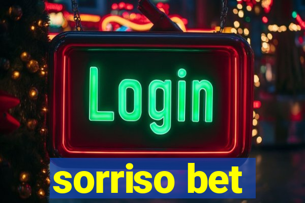 sorriso bet